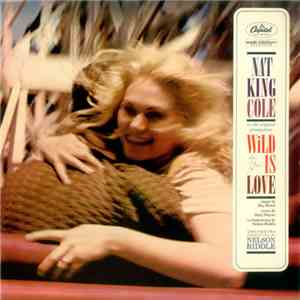 Nat King Cole - Wild Is Love FLAC