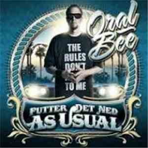 Oral Bee - Putter Det Ned As Usual FLAC