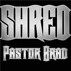Pastor Brad - Shred White FLAC