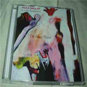 Paula Sinclair & Uncle Tumbleweed - The Good Horse FLAC