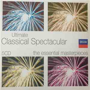 Pyotr Ilyich Tchaikovsky, Maurice Ravel, Hector Berlioz, Modest Mussorgsky, Nikolai Rimsky-Korsakov, Paul Dukas, Camille Saint-Saëns, Claude Debussy, Emmanuel Chabrier - Ultimate Classical Spectacular FLAC