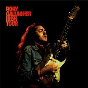 Rory Gallagher - Irish Tour FLAC