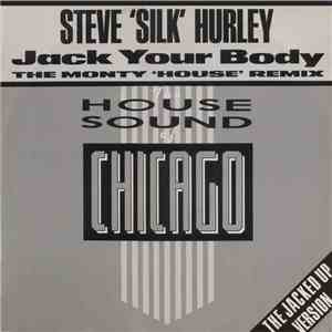 Steve 'Silk' Hurley - Jack Your Body (The Monty 'House' Remix) FLAC