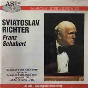Sviatoslav Richter - Schubert - Sonata In B Flat Major D960 Op. Posth. / Sonata In B Flat Major D575 Op. Posth. 147 FLAC