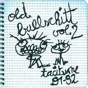 Taciturne - Old Bullschitt Vol. 2 FLAC