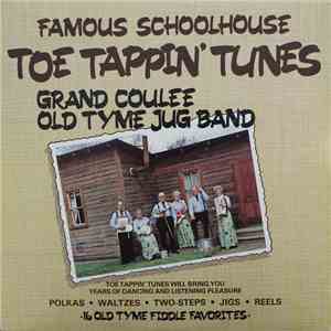 The Grand Coulee Old Tyme Jug Band - Famous Schoolhouse Toe Tappin' Tunes FLAC