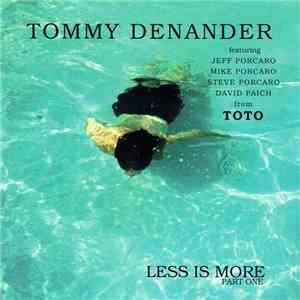 Tommy Denander - Less Is More - Part One FLAC