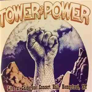 Tower Of Power - Live At Calderone Concert Hall, Hempstead, NY FLAC