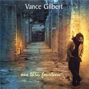 Vance Gilbert - One Thru Fourteen FLAC