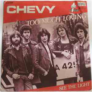 Chevy  - Too Much Loving / See The Light FLAC
