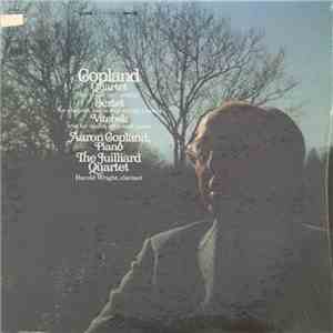 Copland - The Juilliard Quartet, Harold Wright - Quartet (For Piano And Strings) / Sextet (For Clarinet, Piano And String Quartet) / Vitebsk (Trio For Violin, Cello And Piano) FLAC