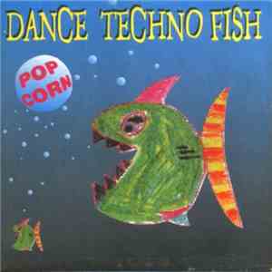 Dance Techno Fish - Pop Corn FLAC