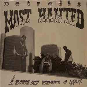 Detroit's Most Wanted - I Save My Words 4 Wax FLAC
