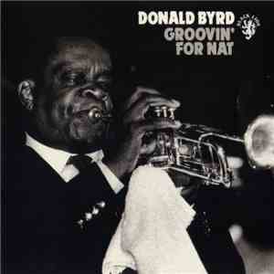 Donald Byrd - Groovin' For Nat FLAC