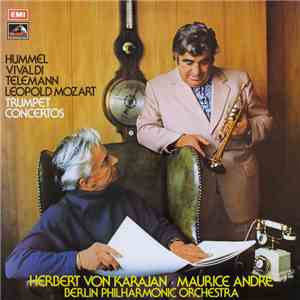 Hummel, Vivaldi, Telemann, Leopold Mozart - Herbert von Karajan, Maurice André, Berlin Philharmonic Orchestra - Trumpet Concertos FLAC