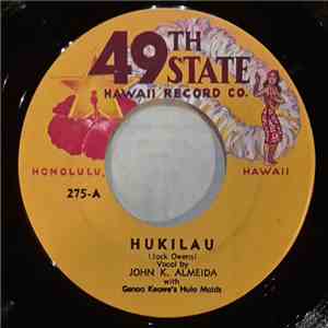 John Kameaaloha Almeida, Genoa Keawe And Her Hula Maids, Ben Rodgers  - Hukilau FLAC