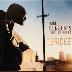 Karl Denson's Tiny Universe - The Bridge FLAC