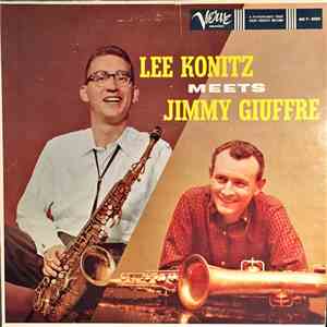 Lee Konitz Meets Jimmy Giuffre - Lee Konitz Meets Jimmy Giuffre FLAC