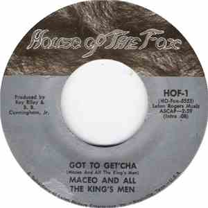Maceo And All The King's Men - Got To Get'cha FLAC