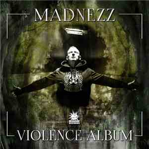 Madnezz - Violence Album FLAC