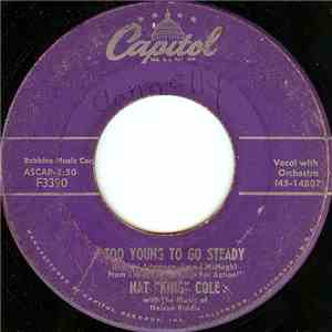 Nat "King" Cole - Too Young To Go Steady / Never Let Me Go FLAC