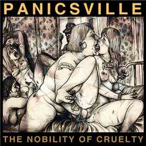 Panicsville - The Nobility Of Cruelty FLAC