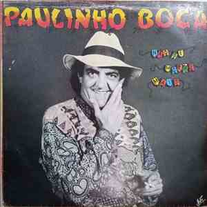 Paulinho Boca De Cantor - Não Se Morre Mais FLAC