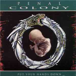 Penal Colony - Put Your Hands Down FLAC