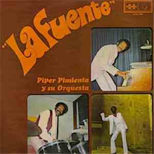 Piper Pimienta Y Su Orquesta - La Fuente FLAC