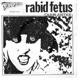 Rabid Fetus - Cajun Justice FLAC