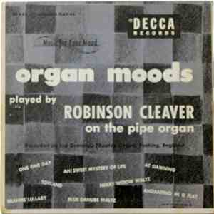 Robinson Cleaver - Organ Moods Played By Robinson Cleaver On The Pipe Organ FLAC
