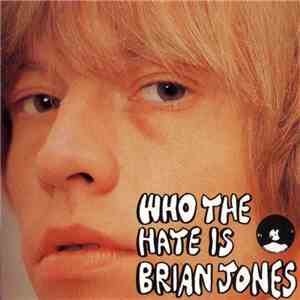 Rolling Stones - Who The Hate Is Brian Jones FLAC