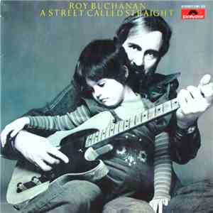 Roy Buchanan - A Street Called Straight FLAC