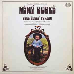 Smoljak / Cimrman / Svěrák - Němý Bobeš (Aneb Český Tarzan) FLAC