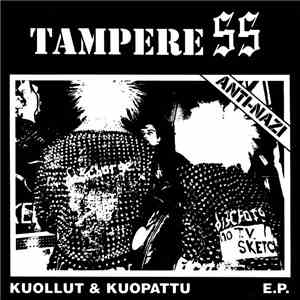 Tampere SS - Kuollut & Kuopattu E.P. FLAC