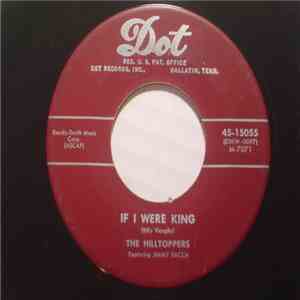 The Hilltoppers Featuring Jimmy Sacca - If I Were King / I Can't Lie To Myself FLAC