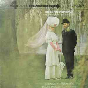 The London Philharmonic Orchestra Conducted By Bernard Herrmann - Satie, Debussy, Ravel, Fauré, Honegger - The Impressionists FLAC