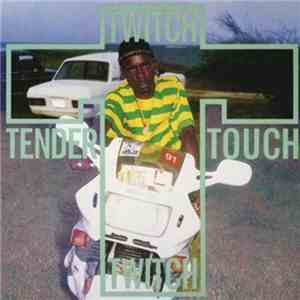 Twitch - Tender Touch FLAC