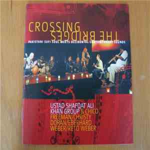 Ustad Shafqat Ali Khan Group & Eberhard Weber / Chico Freeman / Christy Doran / Reto Weber - Crossing The Bridges FLAC