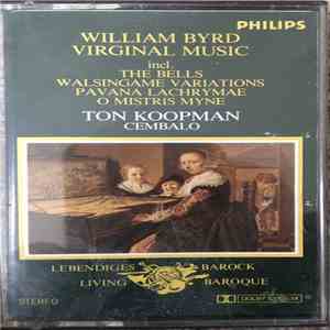 William Byrd, Ton Koopman - Virginal Music FLAC