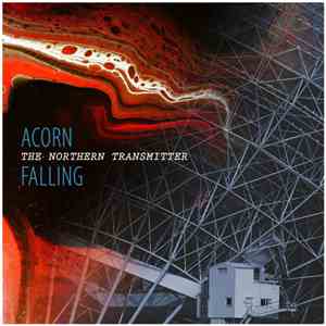 Acorn Falling - The Northern Transmitter FLAC