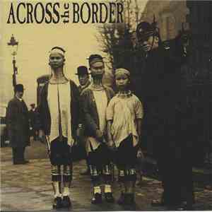 Across The Border - Short Songs, Long Faces FLAC