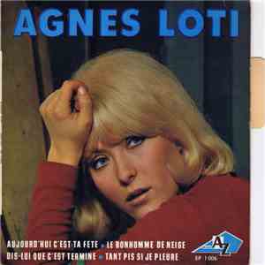 Agnès Loti - Aujourd'hui C'est Ta Fête FLAC