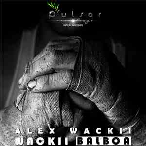 Alex Wackii - Wackii Balboa FLAC