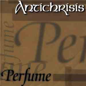 Antichrisis - Perfume FLAC