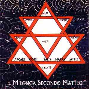 Arcari, Corsi, Salis, Maras, Lattes - Milonga Secondo Matteo FLAC