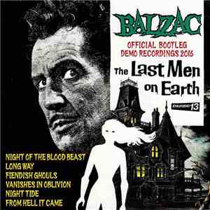 Balzac - The Last Men On Earth Official Bootleg Demo Recordings 2016 FLAC