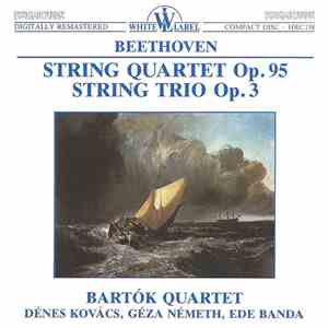 Beethoven, Bartók Quartet, Dénes Kovács, Géza Németh, Ede Banda - String Quartet Op. 95 / String Trio Op. 3 FLAC
