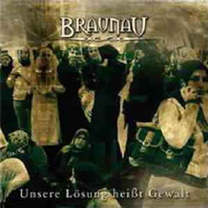 Braunau - Unsere Lösung Heißt Gewalt FLAC