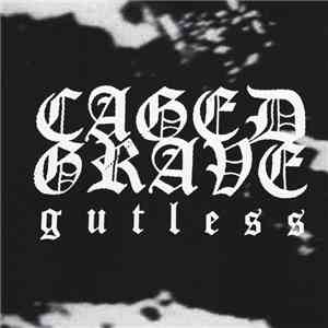 Caged Grave - Gutless FLAC